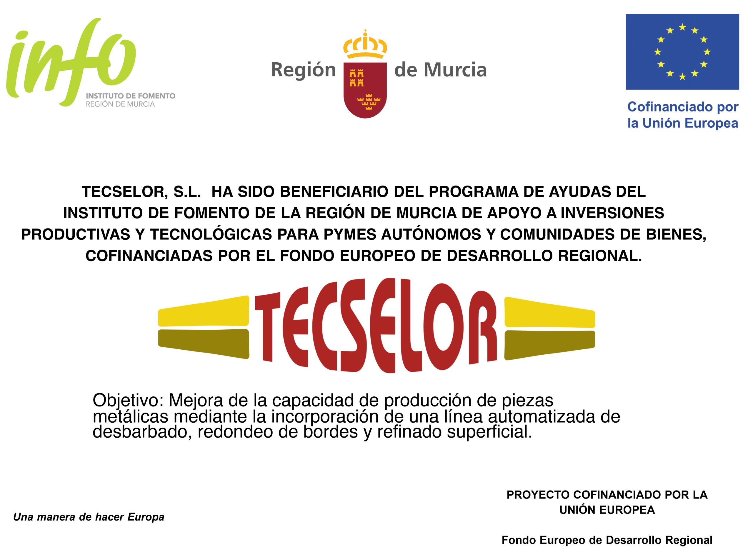 En este momento estás viendo TECSELOR, S.L. ha recibido una ayuda del Instituto de Fomento de la Región de Murcia (INFO), cofinanciada por el Fondo Europeo de Desarrollo Regional (FEDER)